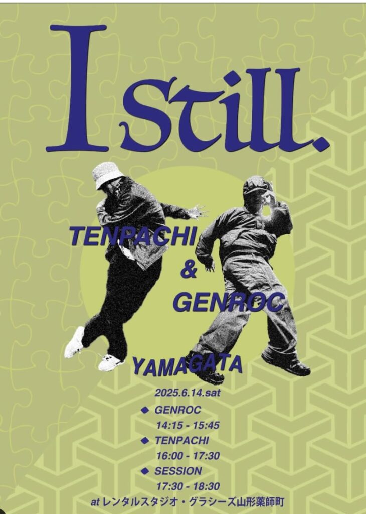 " Istill " TENPACHI & GEN ROC workshop in Yamagata