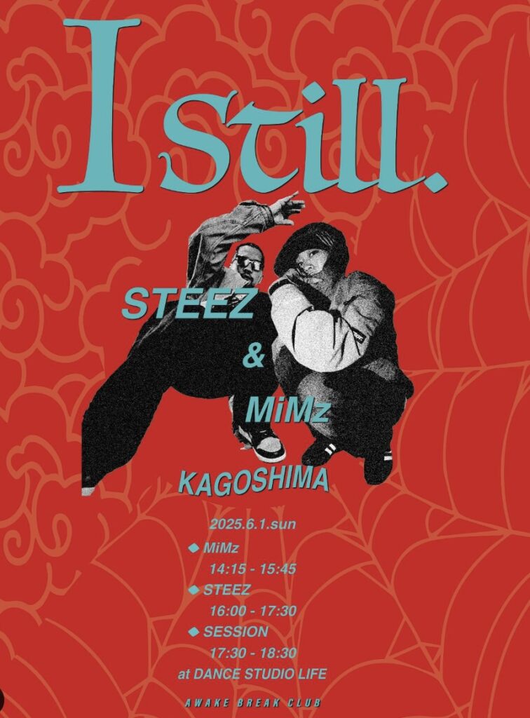 " Istill " STEEZ & MiMz workshop in Kagoshima