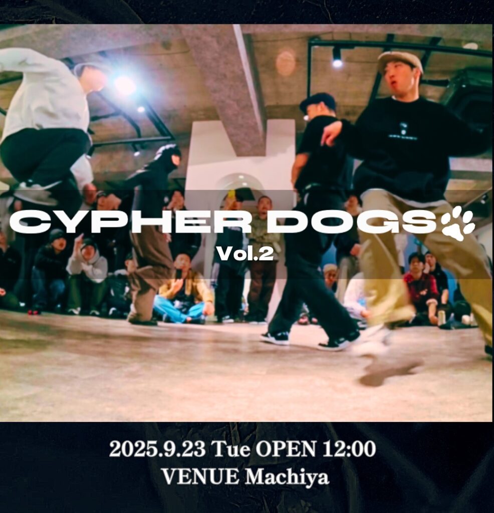 【CYPHER DOGS vol.2】 Cypher Party & Breakin Solo Battle