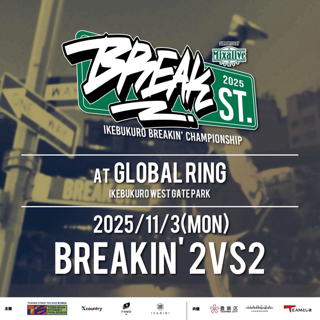 BREAK ST 2025 -IKEBUKURO BREAKIN’ CHAMPIONSHIP