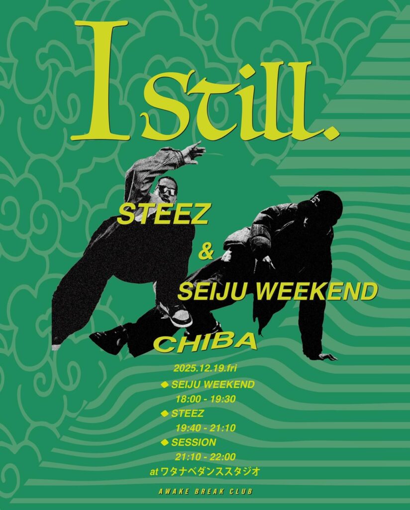 Istill STEEZ & SEIJU WEEKEND workshop in Chiba
