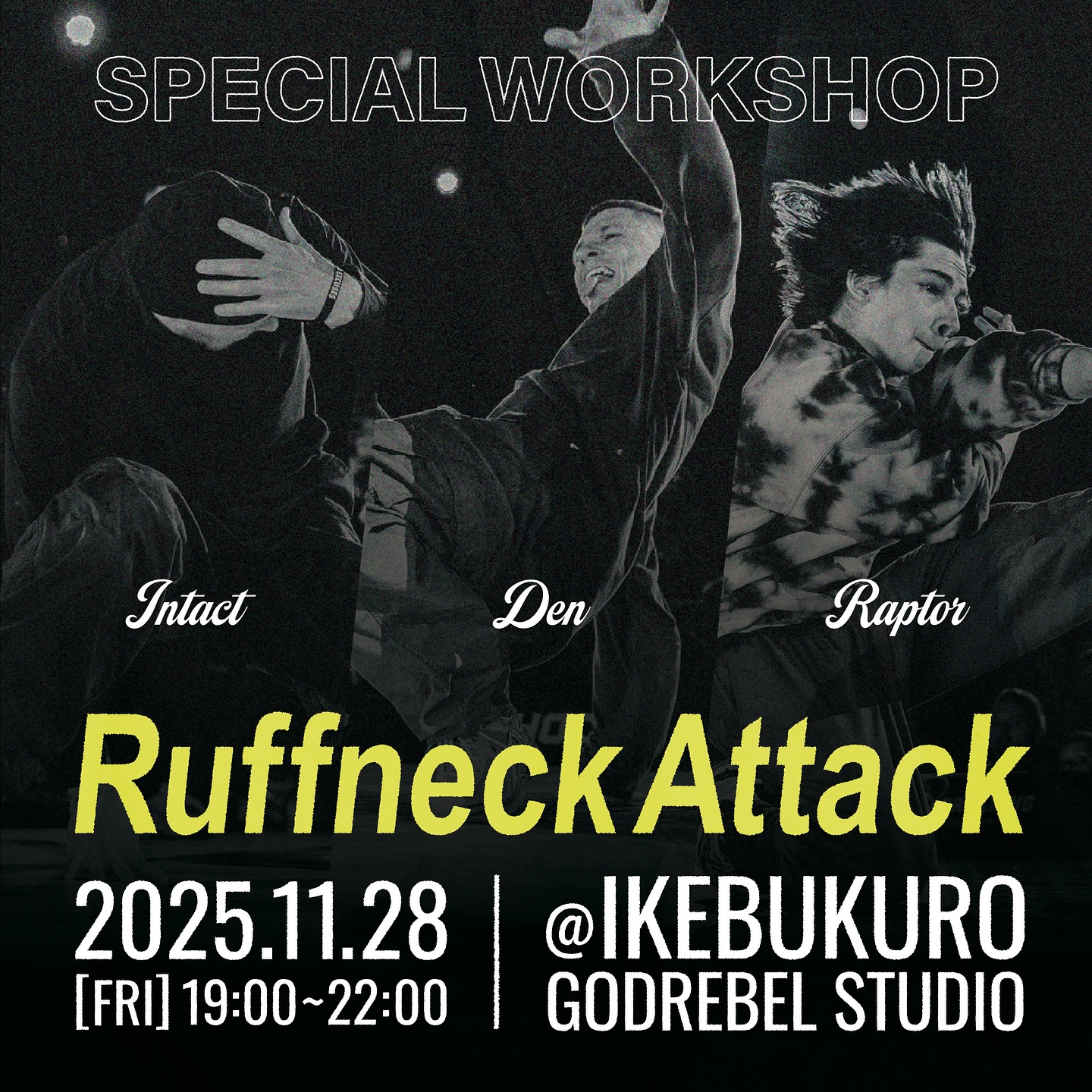 Ruffneck Attack Special Workshop