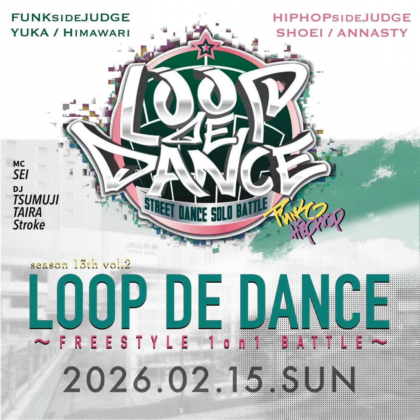 LOOP DE DANCE season 13th vol.2 〜FUNK music & Hiphop music BATTLE〜（2026 ...