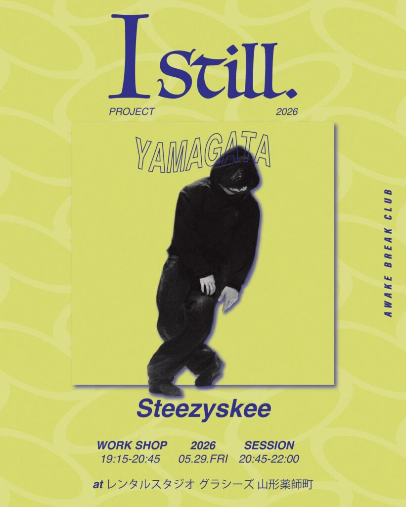 Istill Steezyskee workshop in Yamagata
