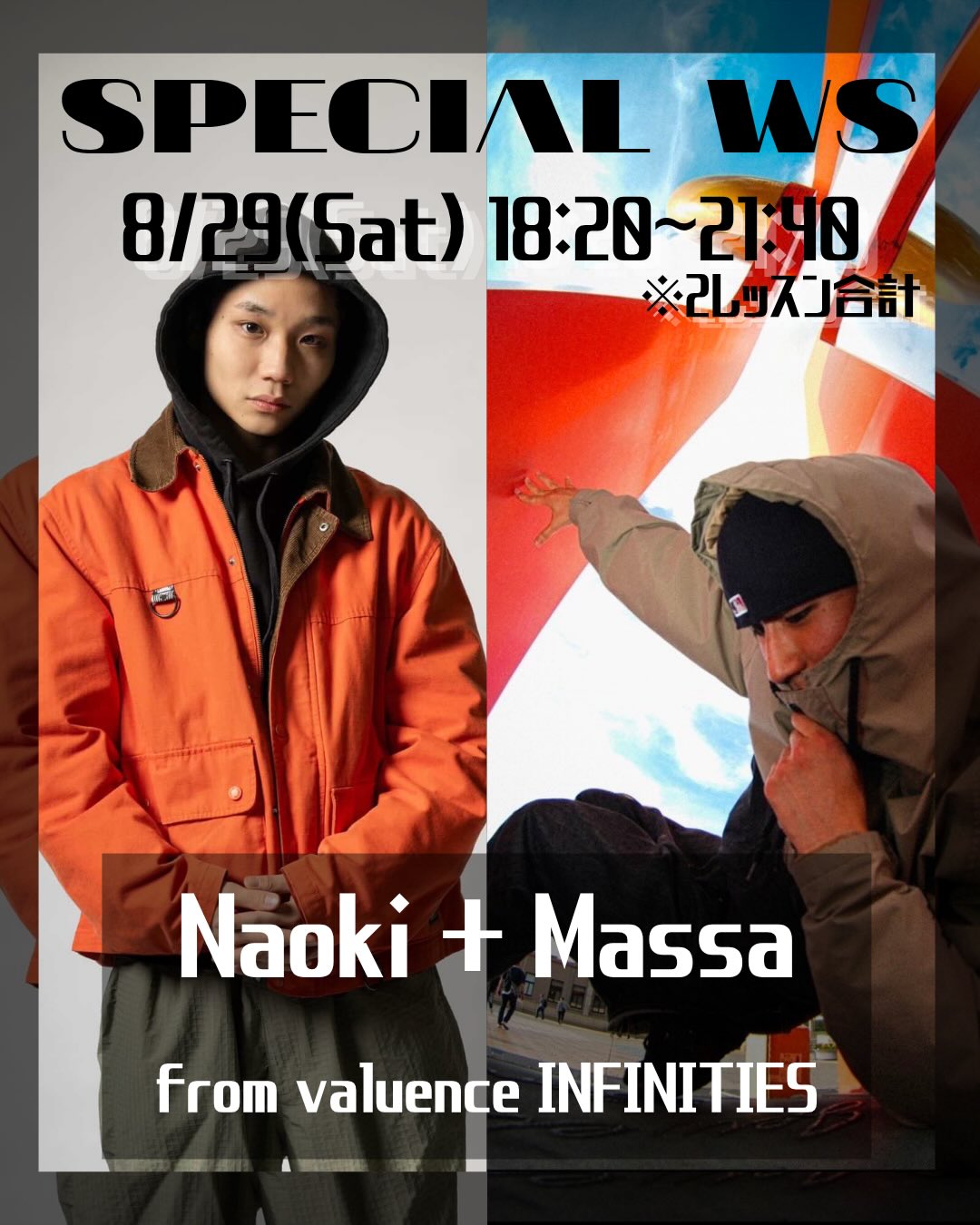 SPECIAL WORK SHOP from valuence INFINITIES Naoki + Massa