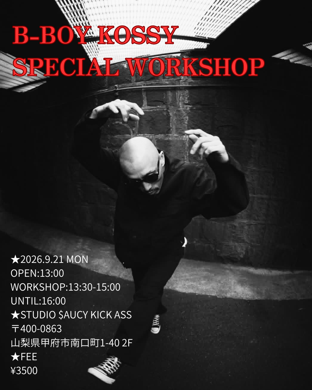 B-BOY KOSSY SPECIAL WORKSHOP!!